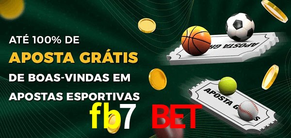 fb7 bet Ate 100% de Aposta Gratis